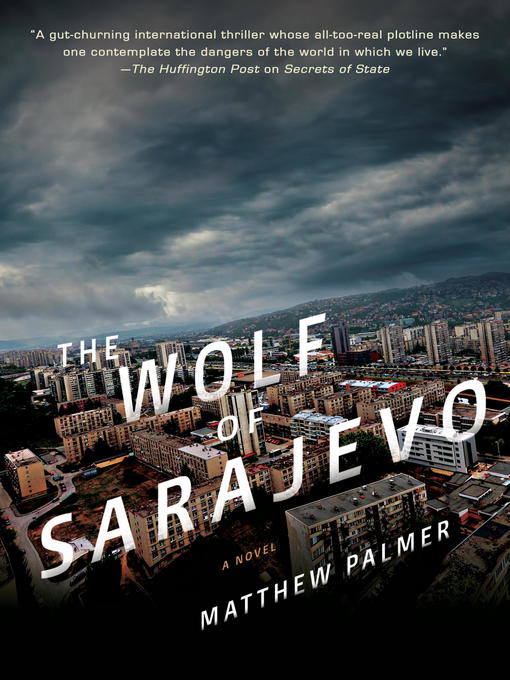 Title details for The Wolf of Sarajevo by Matthew Palmer - Available
